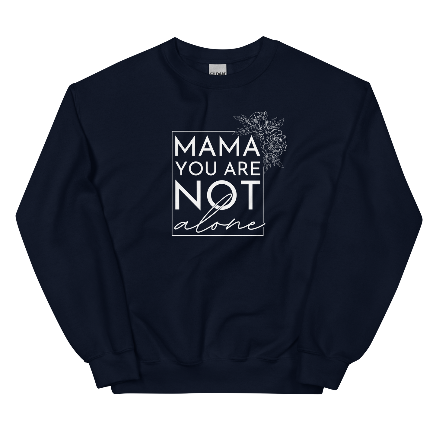 MAMA, You Are Not Alone Classic Crew *Special Edition*